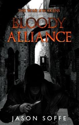 The War Awakens:: Bloody Alliance (Paperback)