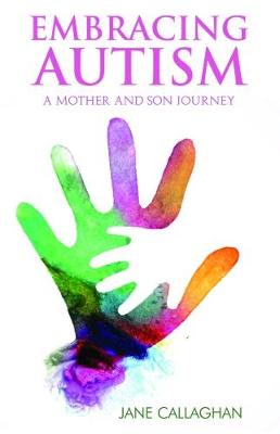 Embracing Autism: A Mother and Son's Journey (Paperback)
