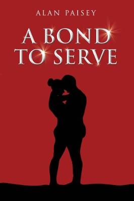 A Bond To Serve (Paperback)