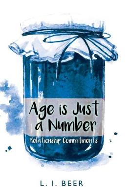 Relationship Commitments: Age is Just a Number - Age is Just a Number Series 2 (Paperback)