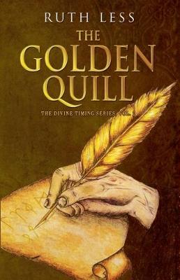 The Golden Quill - The Divine Timing Series 2 (Paperback)
