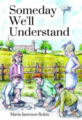 Someday We'll Understand (Paperback)