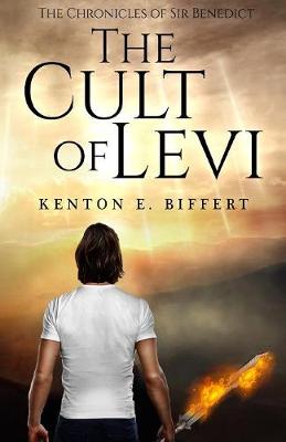 The Chronicles of Sir Benedict:: The Cult of Levi (Paperback)