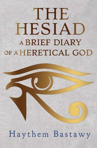 The Hesiad: A Brief Diary of a Heretical God (Paperback)