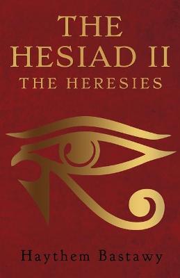 The Hesiad lI: The Heresies (Paperback)