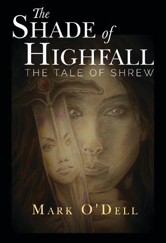 The Shade of Highfall: The tale of Shrew (Paperback)