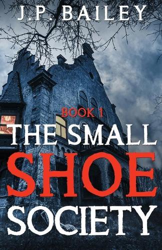 The Small Shoe Society - Book 1 (Paperback)