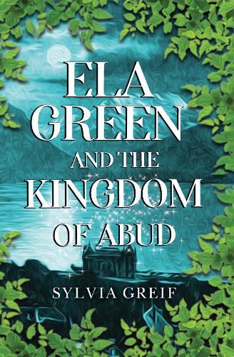 Ela Green and the Kingdom of Abud (Paperback)