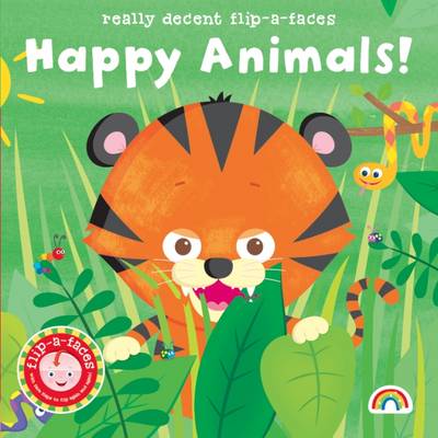 Flip-a-Face: No. 4: Happy Animals! (Hardback)