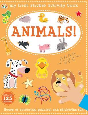 My First Sticker Activity Book - Animals! - My First Sticker Activity Book 1 (Paperback)