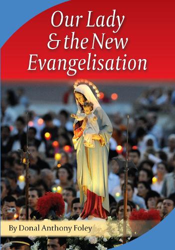 Our Lady and the New Evangelisation (Paperback)