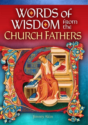 Words of Wisdom from the Church Fathers (Paperback)