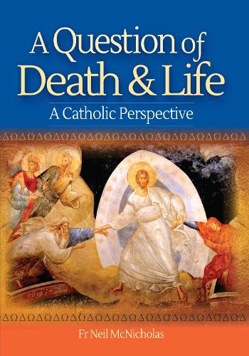 A Question of Death & Life: A Catholic Perspective (Paperback)