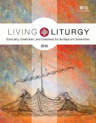 Living Liturgy 2018 UK: Spirituality, Celebration, and Catechesis for Sundays and Solemnities Year B (Paperback)
