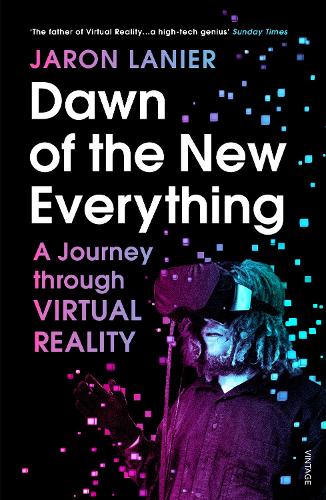 Dawn of the New Everything: A Journey Through Virtual Reality (Paperback)