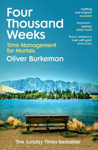 Four Thousand Weeks (Paperback)