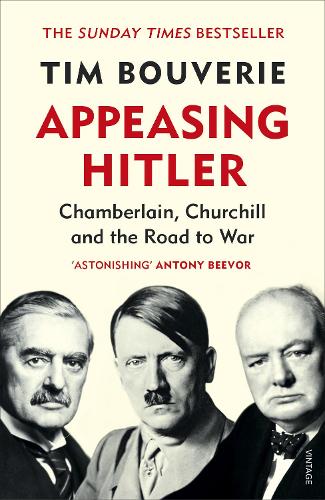Appeasing Hitler: Chamberlain, Churchill and the Road to War (Paperback)