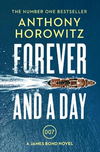 Forever and a Day - James Bond 007 (Paperback)