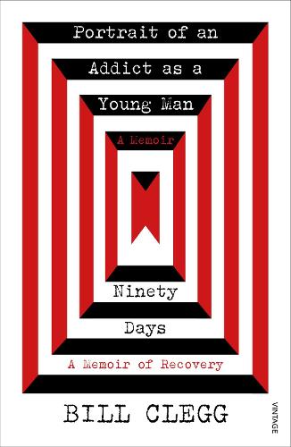 Vintage Publishing Portrait Of An Addict As A Young Man And Ninety Days