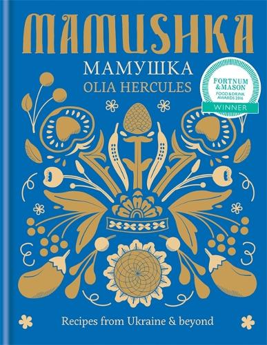 Mamushka: Recipes from Ukraine & beyond (Hardback)