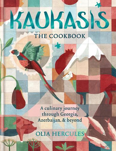 Kaukasis The Cookbook: The culinary journey through Georgia, Azerbaijan & beyond (Hardback)