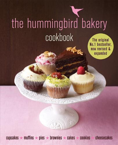 The Hummingbird Bakery Cookbook: The number one best-seller now revised and expanded with new recipes (Hardback)