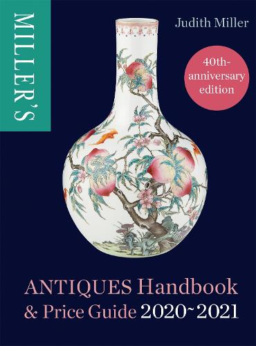 Miller's Antiques Handbook & Price Guide 2020-2021 (Hardback)
