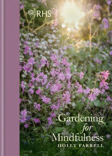RHS Gardening for Mindfulness (Hardback)