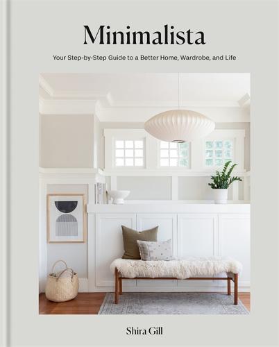 Minimalista: Your step-by-step guide to a better home, wardrobe and life (Hardback)