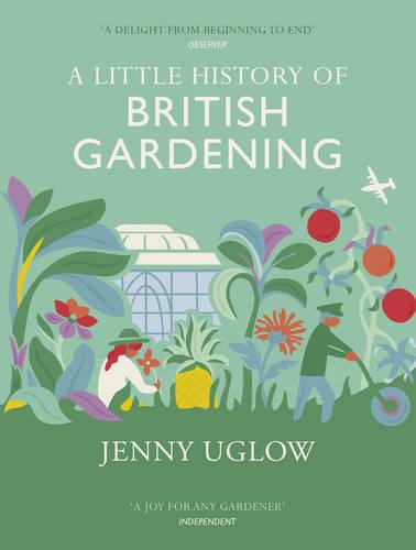 A Little History of British Gardening (Hardback)