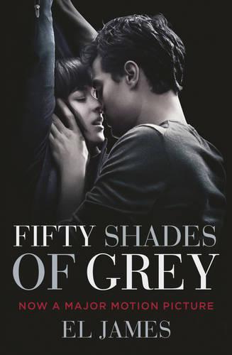 Fifty Shades of Grey: (Movie tie-in edition): Book one of the Fifty Shades Series - Fifty Shades (Paperback)