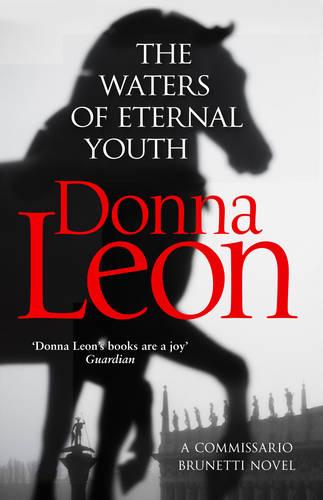 The Waters of Eternal Youth: Brunetti 25 - Brunetti (Paperback)