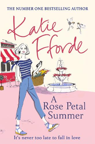 A Rose Petal Summer by Katie Fforde | Waterstones