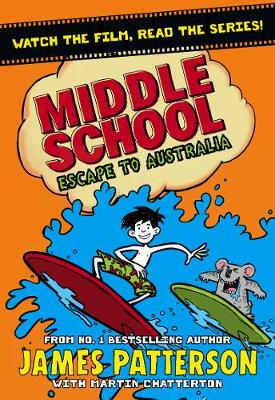 Middle School: Escape to Australia: (Middle School 9) - Middle School (Hardback)