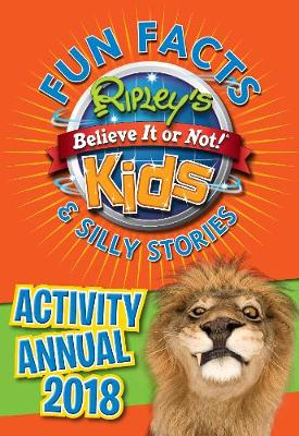 Cover Ripley's Fun Facts and Silly Stories Activity Annual 2018