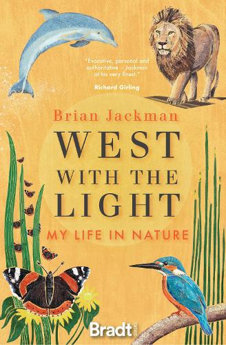West with the Light: My Life in Nature - Bradt Travel Guides (Travel Literature) (Paperback)