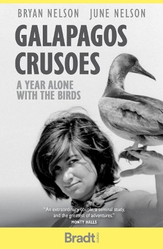 Galapagos Crusoes: A year alone with the birds - Bradt Travel Guides (Travel Literature) (Paperback)
