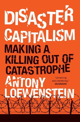 Cover of Disaster Capitalism: Making a Killing Out of Catastrophe