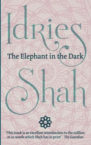 The Elephant in the Dark: Christianity, Islam and the Sufi (Paperback)