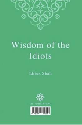 WISDOM OF THE IDIOTS (AFGHAN PERSIAN) (Paperback)