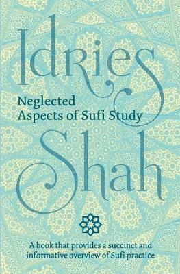 Neglected Aspects of Sufi Study (Hardback)