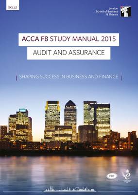 ACCA F8 Audit and Assurance (International) Study Manual: For Exams Until June 2015 (Paperback)