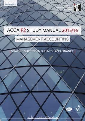 ACCA F2 Management Accounting Study Manual Text: For Exams Until August 2016 (Paperback)