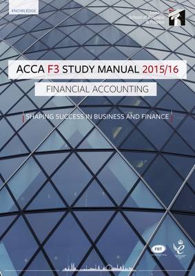 ACCA F3 Financial Accounting Study Manual Text: For Exams Until August 2016 (Paperback)