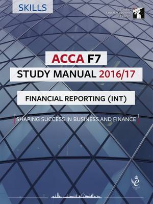 ACCA F7 Study Manual : Financial Reporting 2016 (Paperback)