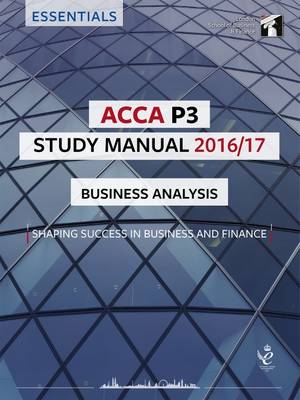 ACCA P3 Study Manual : Business Analysis 2016 (Paperback)