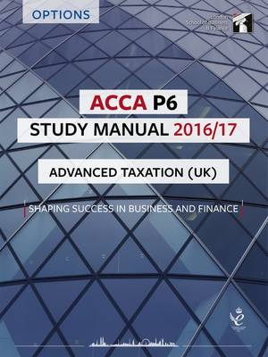 ACCA P6 Study Manual: Advanced Taxation (FA 2014) 2016 (Paperback)