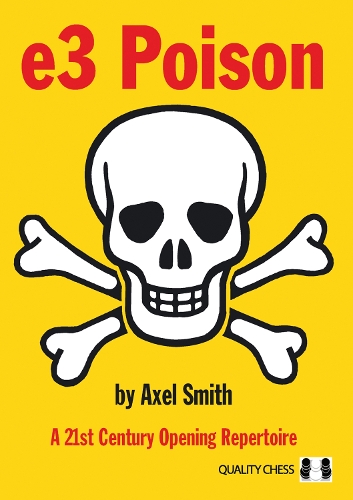 e3 Poison: A 21st Century Opening Repertoire (Paperback)