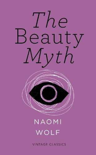 Book cover of The Beauty Myth (Vintage Feminism Short Edition)