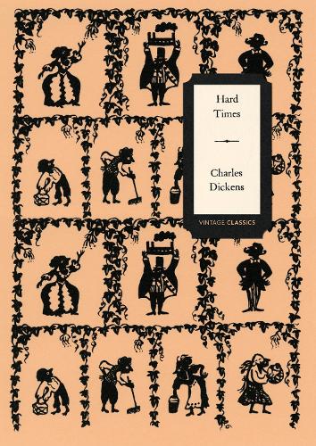 Hard Times (Vintage Classics Dickens Series) - Charles Dickens